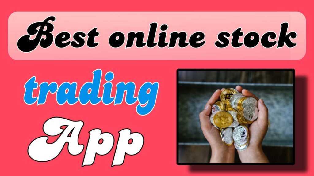 Choosing the Best Online Stock Trading App A Comprehensive Review