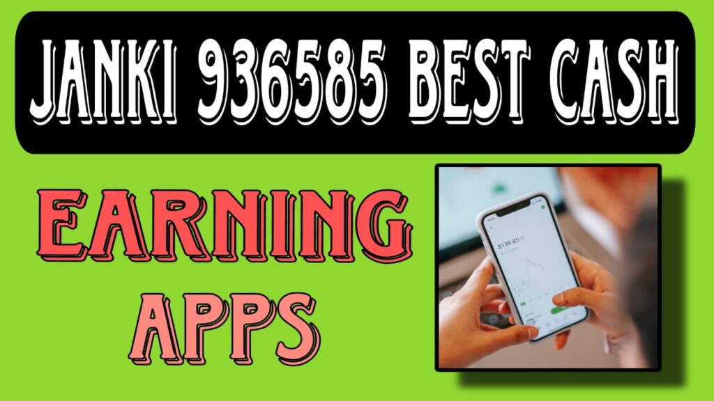 Best Earnings on janki 936585 cash earning apps